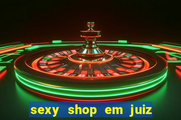 sexy shop em juiz de fora